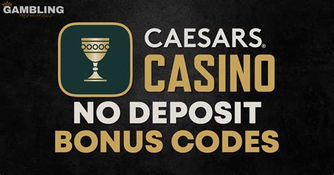 caesar casino no deposit bonus codes - caesars casino bonus code 2023